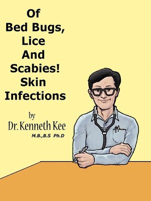 cover image of Of Bed Bugs, Lice and Scabies! Skin Infections.